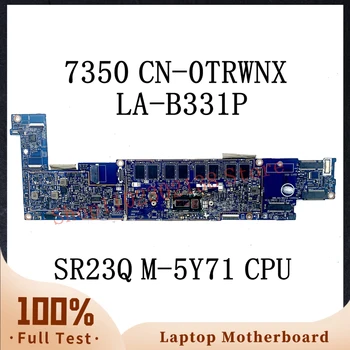 CN-0TRWNX 0TRWNX TRWNX С дънна платка SR23Q M-5Y71 CPU за дънната платка на лаптоп DELL 7350 ZAU70 LA-B331P 100% Напълно Работи Добре