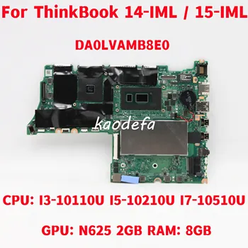 DA0LVAMB8E0 за Lenovo ThinkBook 14-IML/15-IML дънна Платка на лаптоп Процесор: I3-10110U I5-10210U I7-10510U Графичен процесор: N625 2 GB Оперативна памет: 8 GB