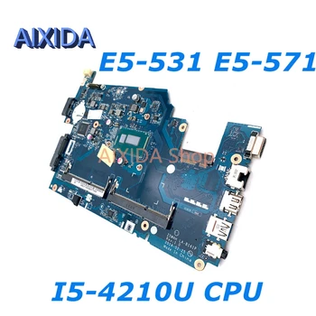 Дънна платка AIXIDA Z5WAH LA-B161P NBML811004 за acer aspire E5-531 E5-571 E5-571P дънна платка на лаптоп SR1EF I5-4210U DDR3L